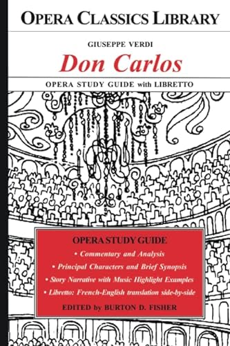 Giuseppe Verdi DON CARLOS Opera Study Guide with Libretto von Opera Classics Library