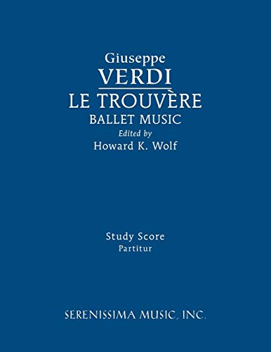 Le Trouvere, Ballet Music: Study score Le Trouvere, Ballet Music: Study score