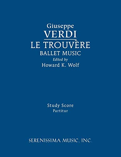 Le Trouvere, Ballet Music: Study score