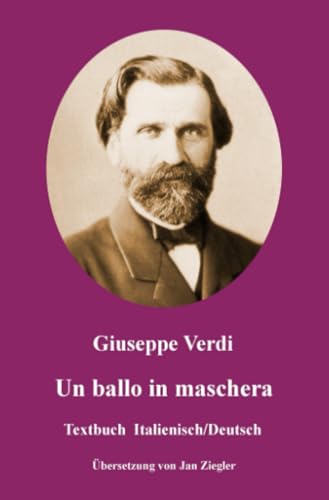 Un ballo in maschera: Italienisch/Deutsch Un ballo in maschera: Italienisch/Deutsch von epubli