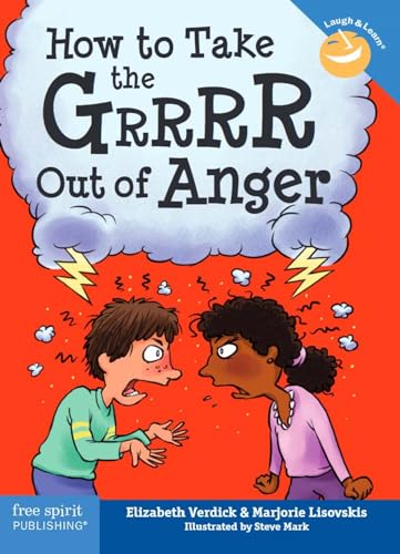 How to Take the Grrrr Out of Anger (Laugh & Learn)