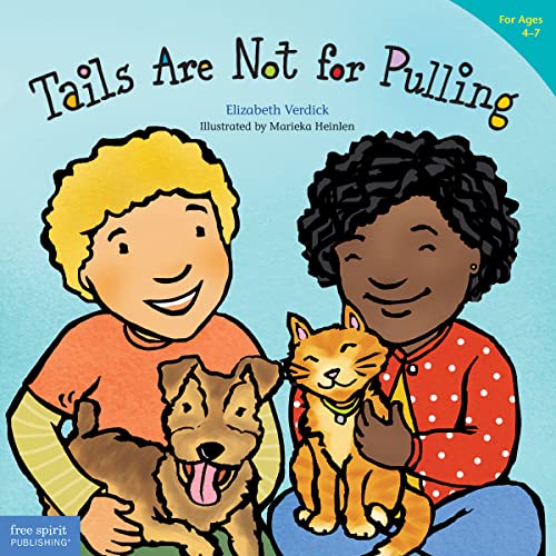Tails are Not for Pulling (Best Behavior(r)) von Free Spirit Publishing