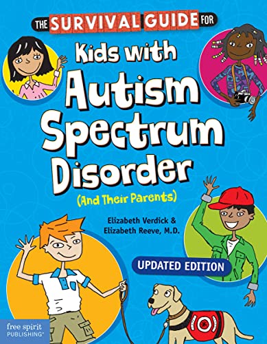 The Survival Guide for Kids With Autism Spectrum Disorder (And Their Parents) (Survival Guides for Kids)