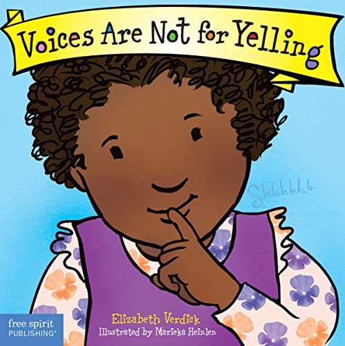 Voices Are Not for Yelling (The Best Behavior Series)