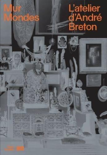 L'Atelier d'Andre Breton - Mur Mondes: L'atelier d'André Breton von Centre Georges Pompidou Service Commercial