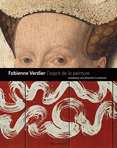 L'Esprit de la peinture: Hommage aux maîtres flamands von ALBIN MICHEL