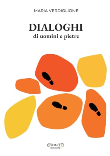 Dialoghi di uomini e pietre Dialoghi di uomini e pietre von Infinity Books Ltd, Malta