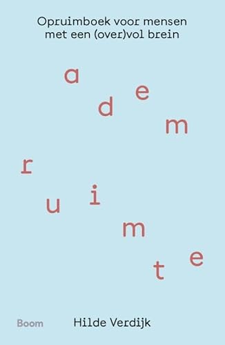 Ademruimte: Opruimboek voor mensen met een (over)vol brein von Boom uitgevers Amsterdam