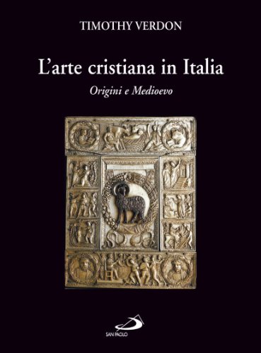 L'arte cristiana in Italia. Origini e Medioevo (Vol. 1) (Grandi libri fotografici)
