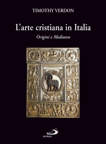 L'arte cristiana in Italia. Origini e Medioevo (Vol. 1) (Grandi libri fotografici)