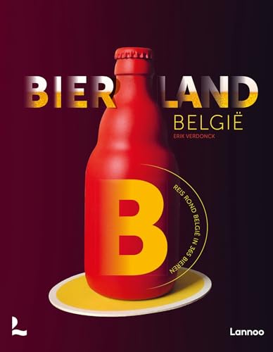 Bierland België: Reis rond België in 365 bieren