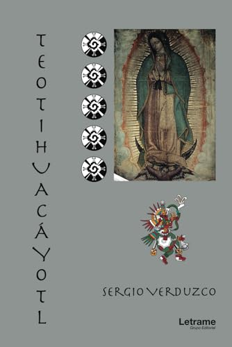 Teotihuacáyotl (Novela, Band 1) von Letrame