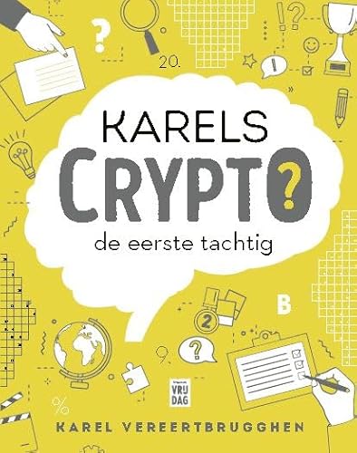 Karels crypto: de eerste tachtig von Uitgeverij Vrijdag