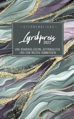 Von Bonbongläsern, Astronauten und dem wilden Sommersein: SternenBlicks Lyrikpreis 2022