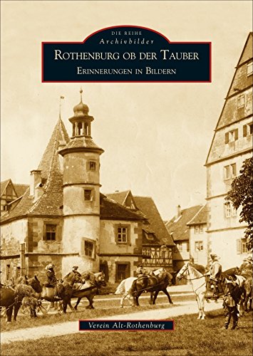 Rothenburg ob der Tauber: Erinnerungen in Bildern von Sutton Verlag GmbH