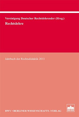 Rechtslehre: Jahrbuch der Rechtsdidaktik 2011 von Bwv - Berliner Wissenschafts-Verlag