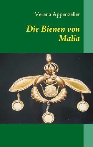 Die Bienen von Malia: - noch ein Krimi aus Kreta von Books on Demand GmbH