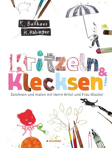 Kritzeln & Klecksen: Zeichnen und malen mit Herrn Kritzl und Frau Klecks von G & G Verlagsgesellschaft / Nilpferd