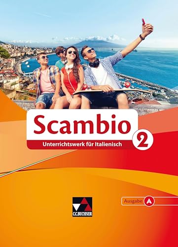Scambio A / Scambio A 2: Unterrichtswerk für Italienisch in zwei Bänden (Scambio A: Unterrichtswerk für Italienisch in zwei Bänden)