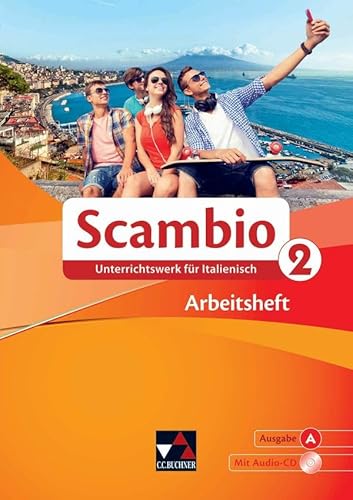 Scambio A / Scambio A AH 2: Unterrichtswerk für Italienisch in zwei Bänden (Scambio A: Unterrichtswerk für Italienisch in zwei Bänden)