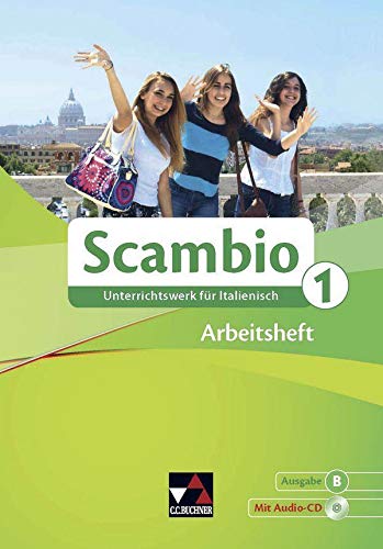 Scambio B / Scambio B AH 1: Unterrichtswerk für Italienisch in drei Bänden (Scambio B: Unterrichtswerk für Italienisch in drei Bänden)