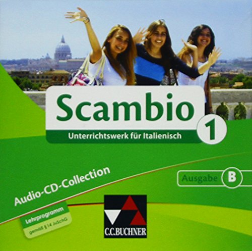 Scambio B / Scambio B Audio-CD Collection 1: Unterrichtswerk für Italienisch in drei Bänden (Scambio B: Unterrichtswerk für Italienisch in drei Bänden)