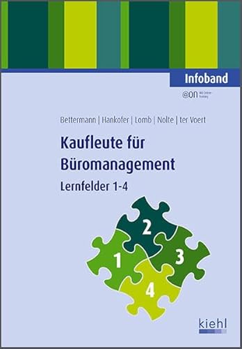 Kaufleute für Büromanagement - Infoband 1: Lernfelder 1-4.: Online-Zusatznutzung inklusive