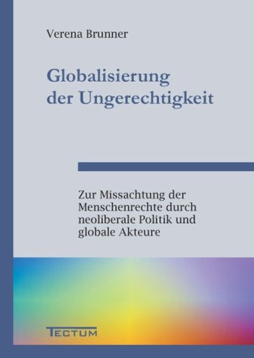 Globalisierung der Ungerechtigkeit von Tectum - Der Wissenschaftsverlag