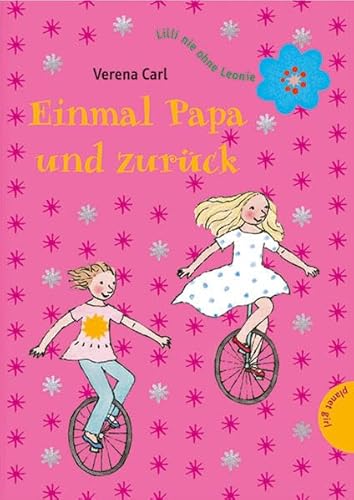 Lilli nie ohne Leonie Einmal Papa und zurück (Lillii nie ohne Leonie)