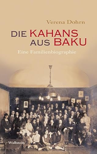 Die Kahans aus Baku: Eine Familienbiographie