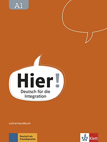Hier! A1: Deutsch für die Integration. Lehrerhandbuch mit 4 Audio-CDs und Video-DVD (Hier!: Deutsch für die Integration)