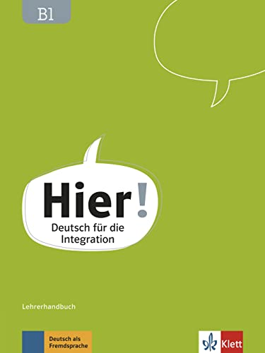 Hier! B1: Deutsch für die Integration. Lehrerhandbuch mit 4 Audio-CDs und Video-DVD (Hier!: Deutsch für die Integration)