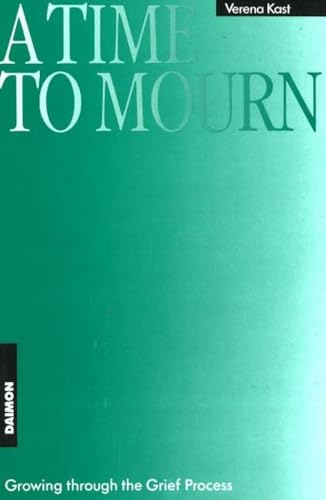 A Time to Mourn: Growing through the Grief Process A Time to Mourn: Growing through the Grief Process