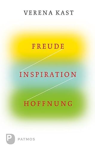 Freude, Inspiration, Hoffnung