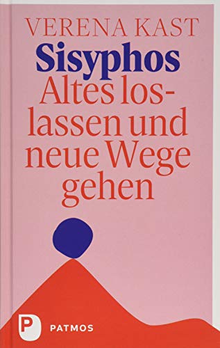 Sisyphos - Altes loslassen und neue Wege gehen