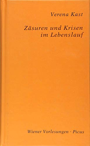 Zäsuren und Krisen im Lebenslauf (Wiener Vorlesungen) von Picus Verlag