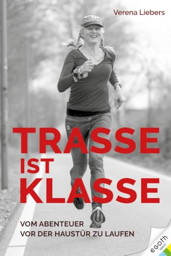 Trasse ist Klasse von egoth Verlag