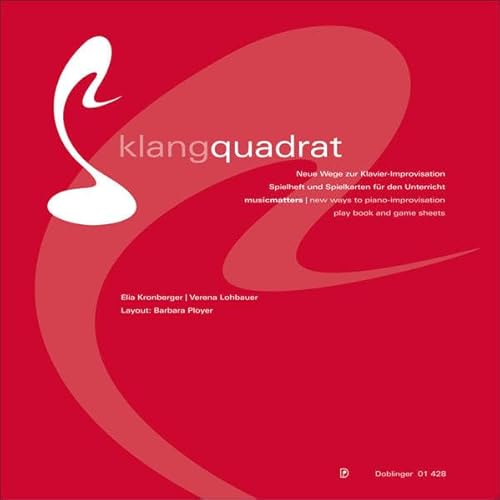 Klangquadrat: Neue Wege zur Klavier-Improvisation. Spielheft und Spielkarten für den Unterricht Klangquadrat: Neue Wege zur Klavier-Improvisation. Spielheft und Spielkarten für den Unterricht