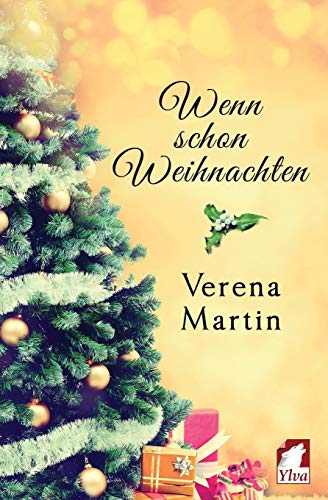 Wenn schon Weihnachten von Ylva Verlag E.Kfr.