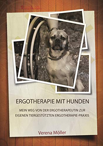 Ergotherapie mit Hunden: Mein Weg von der Ergotherapeutin zur eigenen tiergestützten Ergotherapie-Praxis