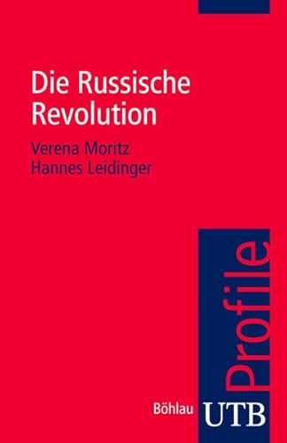 Die Russische Revolution. UTB Profile