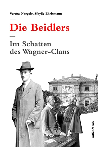 Die Beidlers: Im Schatten des Wagner-Clans