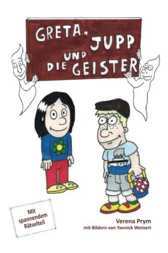 Greta, Jupp und die Geister: Mit spannendem Rätselteil von Papierfresserchens Mtm-Verlag
