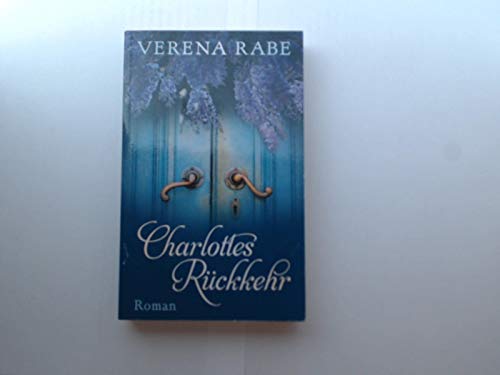 Charlottes Rückkehr von [Rheda-Wiedenbrück , Gütersloh] : RM-Buch-und-Medien-Vertrieb [u.a.], Lizenzausgabe,