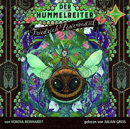 Der Hummelreiter Friedrich Löwenmaul: Sprecher: Julian Greis. 6 CD. Laufzeit ca. 7 Std. 35 Min. von Hörcompany