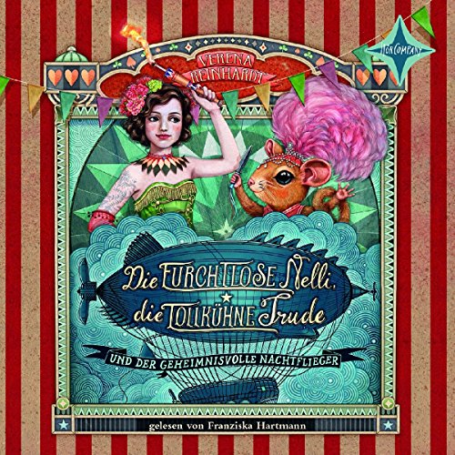 Die furchtlose Nelli, die tollkühne Trude und der geheimnisvolle Nachtflieger: Gelesen von Franziska Hartmann. Leicht gekürzte Hörbuchfassung. 3 CD. Laufzeit ca 3 Std. 50 Min.