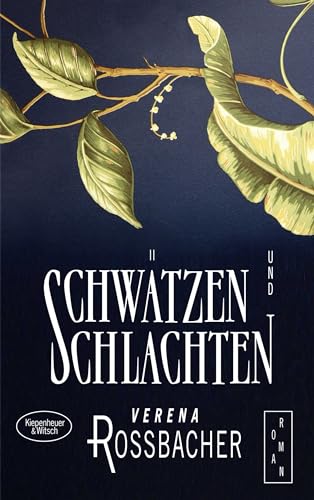 Schwätzen und Schlachten: Roman von Kiepenheuer&Witsch