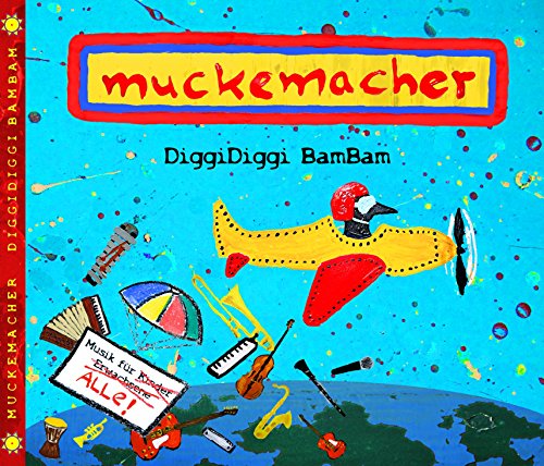 Muckemacher: Diggidiggi Bambam von TUPANI RECORDS
