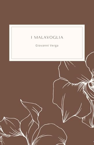 I Malavoglia di Giovanni Verga | Testo Originale dell’Opera: Letteratura, cultura, memoria del patrimonio Italiano. Per scuole, Licei e Ist. magistrali