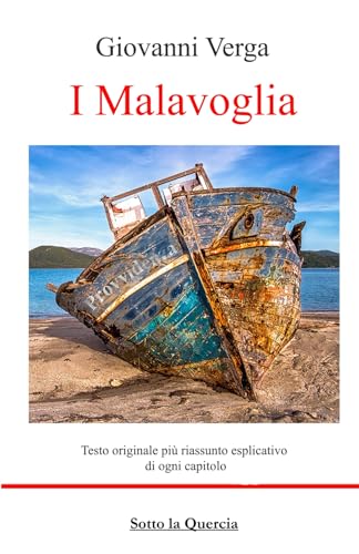 I Malavoglia: Testo originale, ampio riassunto di ogni capitolo, biografia autore e Introduzione all'opera